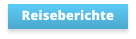 Reiseberichte